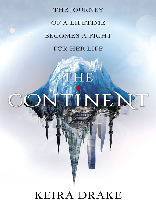 Title details for The Continent by Keira Drake - Available